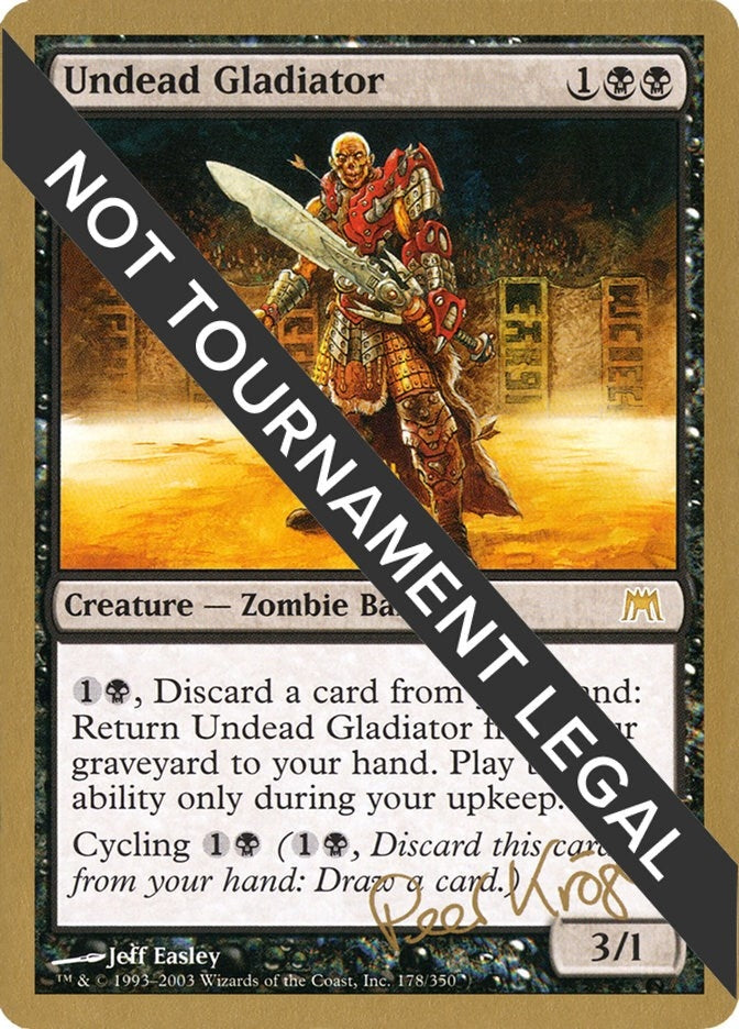 Image for Undead Gladiator - 2003 Peer Kroger (ONS) (WCD) - Magic: The Gathering