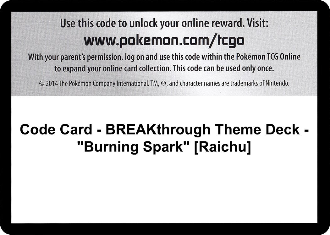 Image for Code Card - BREAKthrough Theme Deck - "Burning Spark" [Raichu] (BKT) - Pokemon