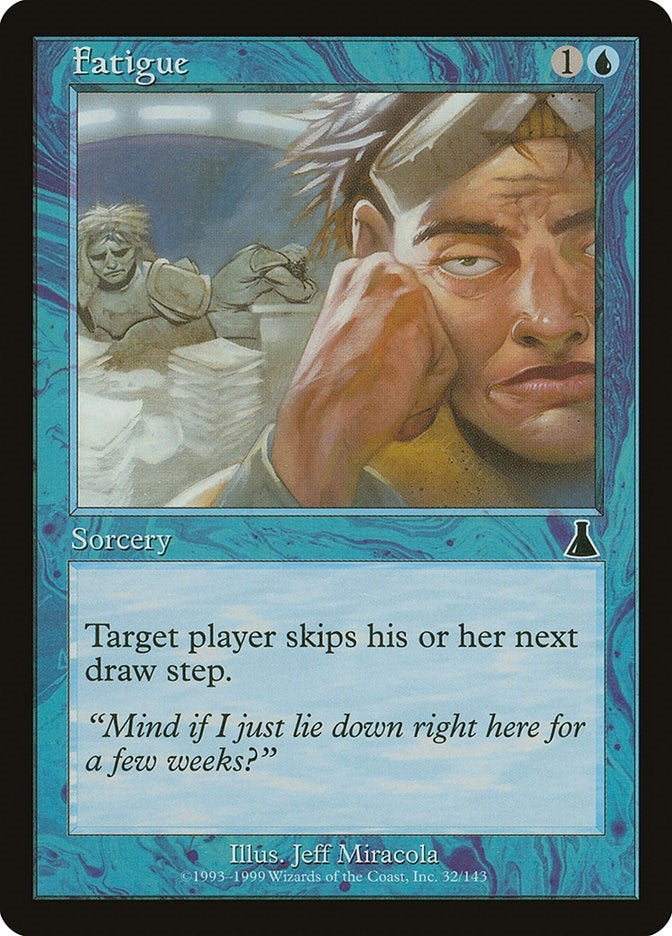Image for Fatigue (32) - Magic: The Gathering